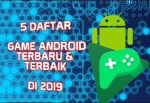5 game android terbaru 2019