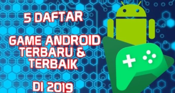 5 game android terbaru 2019